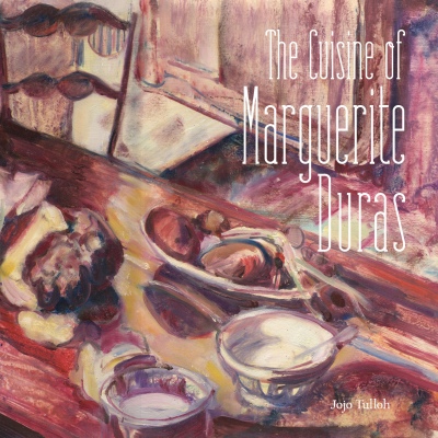 Katherine Tulloh - The Cuisine of Marguerite Duras · © Copyright 2024